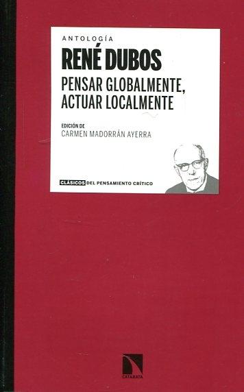 Pensar globalmente, actuar localmente: escritos sobre ecología y sociedad