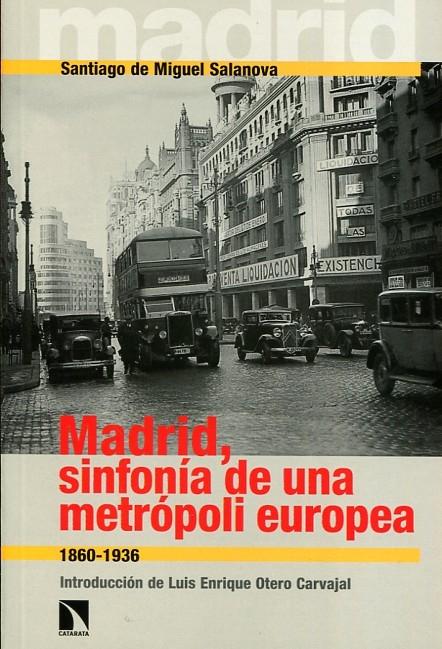 Madrid, sinfonía de una metrópoli europea