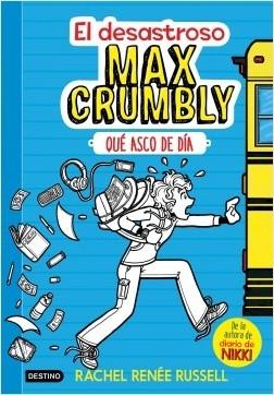 El desastroso Max Crumbly - 1: Qué asco de día.