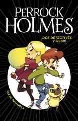 Dos detectives y medio "(Perrock Holmes - 1)".