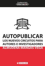 Autopublicar. Los nuevos circuitos para autores e investigadores. 