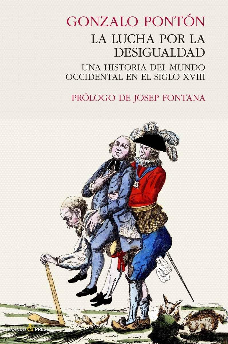 La lucha por la desigualdad  "Una historia del mundo occidental en el siglo XVIII ". 