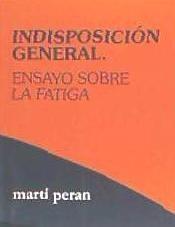 Indisposición general. Ensayo sobre la fatiga