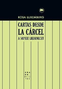 Cartas desde la cárcel a Sophie Liebknecht