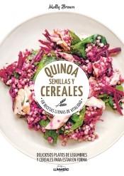 Quinoa, semillas y cereales. 68 recetas llenas de vitalidad. 