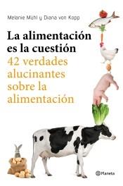 La alimentación es la cuestión "42 claves para comer de manera inteligente".