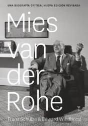 Ludwig Mies van der Rohe: Una biografía crítica