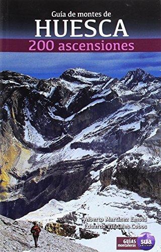 Guia de Montes de Huesca. 200 ascensiones. 