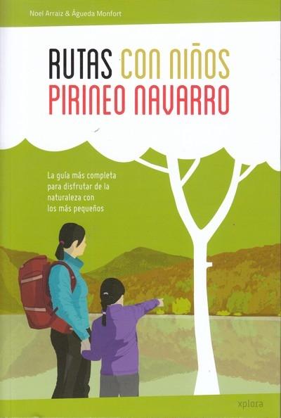 Rutas con niños en el Pirineo Navarro "La guía más completa para disfrutar de la naturaleza con los más pequeños"