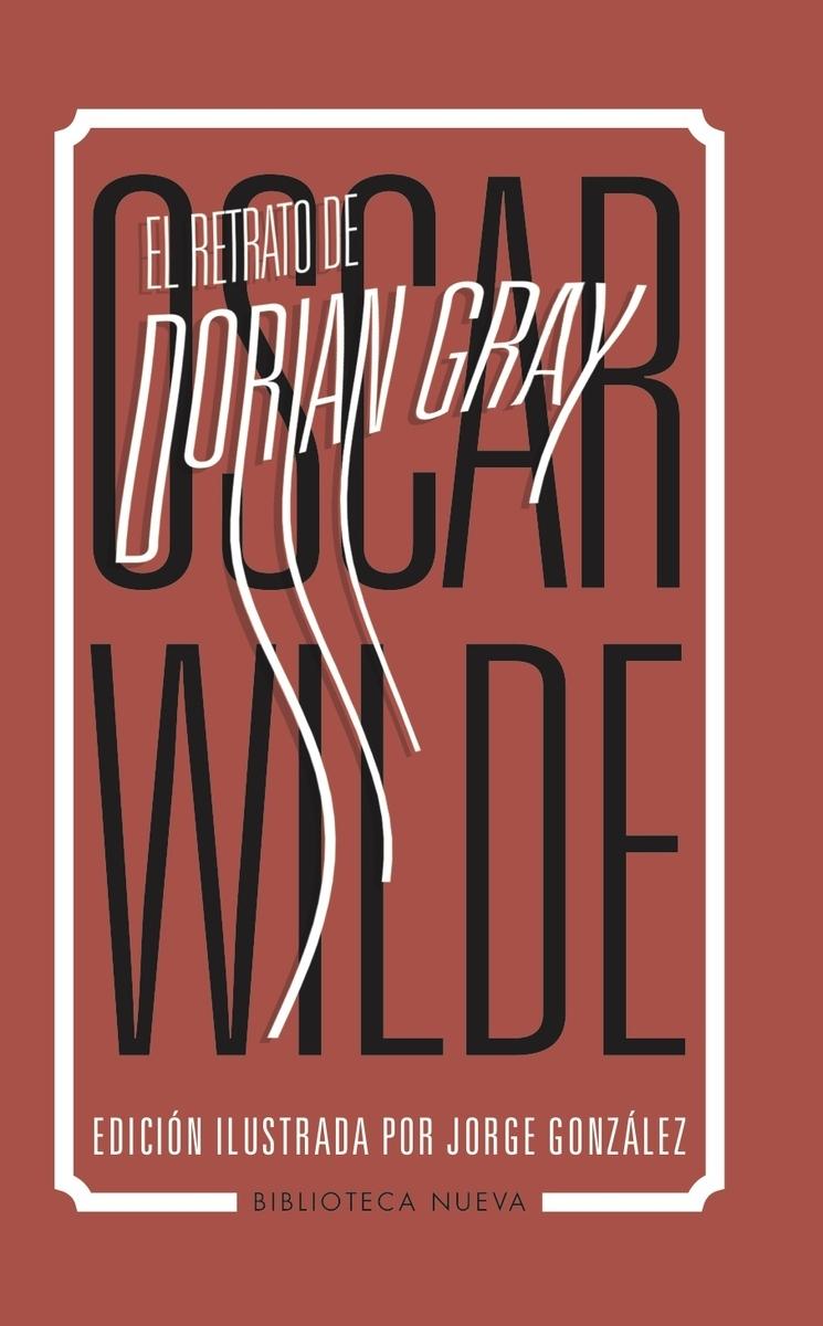 El retrato de Dorian Gray "Edición ilustrada por Jorge González".