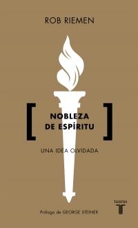 Nobleza de espíritu. Una idea olvidada.