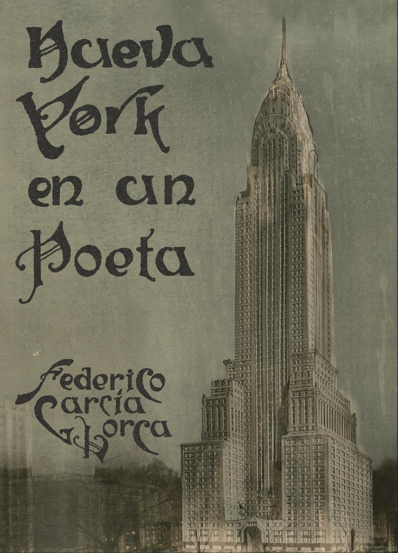 Nueva York en un poeta. Federico García Lorca.
