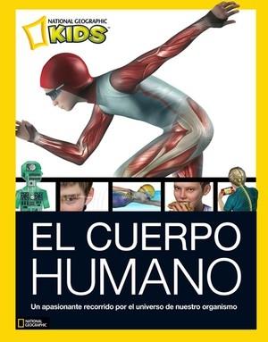 El cuerpo humano "Un apasionante recorrido por el universo de nuestro organismo". 