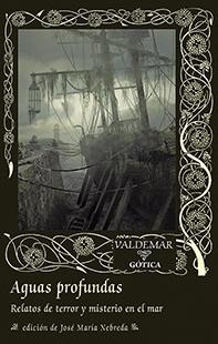 Aguas profundas. Relatos de terror y misterio en el mar.