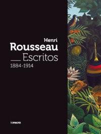 Escritos 1884-1914 "(Henri Rousseau)"