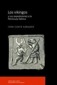 Los vikingos y sus expediciones a la península ibérica.