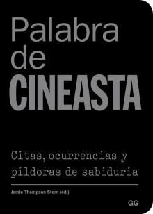 Palabra de cineasta. Citas, ocurrencias y píldoras de sabiduría. 