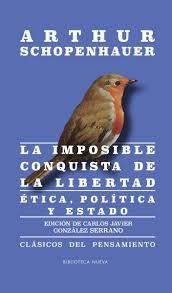 La imposible conquista de la libertad. Etica, política y estado.