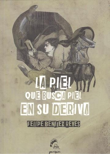 La piel que busca piel en su deriva.