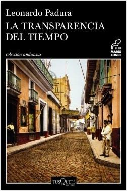 La transparencia del tiempo "(Serie Mario Conde - 8)"
