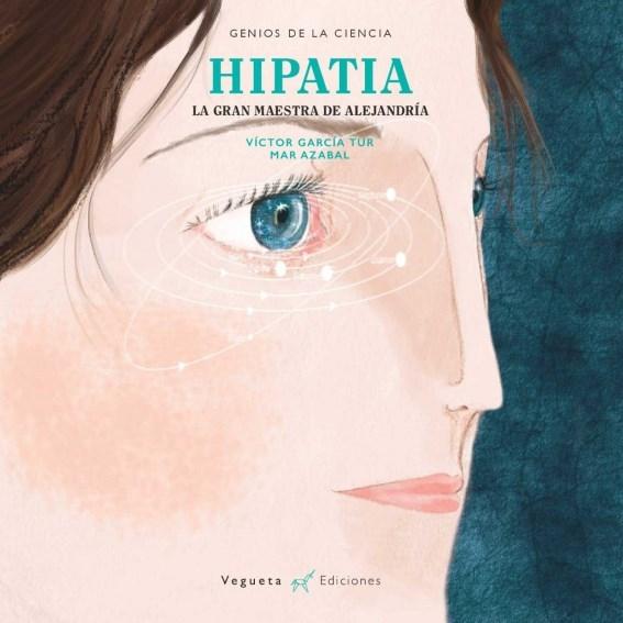 Hipatia La gran maestra de Alejandría "Genios de la ciencia"