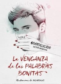 La venganza de las palabras bonitas.