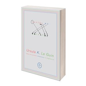 Contar es escuchar. Sobre la escritura, la lectura, la imaginación.