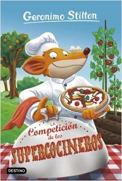 La competición de los Supercocineros "(Geronimo Stilton - 68)". 