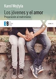 Los jóvenes y el amor. Preparación al matrimonio. 