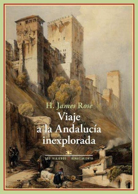 Viaje a la Andalucía inexplorada. 