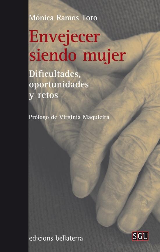 Envejecer siendo mujer "Dificultades, oportunidades y retos"