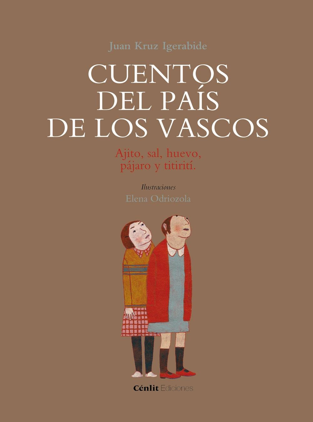 Cuentos del país de los vascos - I: Ajito, sal, huevo, pájaro y titirití. 