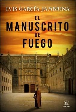 El manuscrito de fuego "(Serie Fernando de Rojas - 3)".