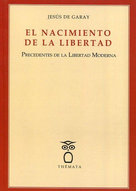 El nacimiento de la libertad: precedentes de la libertad moderna