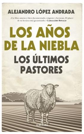 Los años de la niebla. Los últimos pastores. 