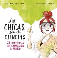 Las chicas son de ciencias "25 científicas que cambiaron el mundo"