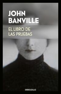 El libro de las pruebas "(Biblioteca John Banville)".