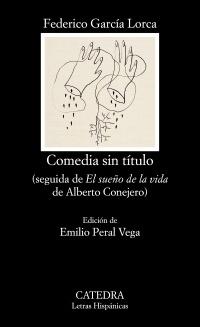 Comedia sin título (seguida de El sueño de la vida de Alberto Conejero). 