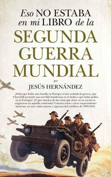 Eso no estaba en mi libro de la Segunda Guerra Mundial.