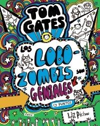 Tom Gates - 11: Los Lobozombis son geniales (y punto)