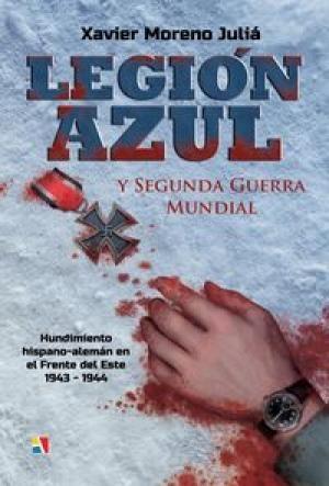 Legión Azul y Segunda Guerra Mundial "Hundimiento Hispano-Alemán en el frente del este 1943-1944"