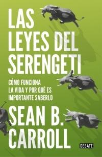 Las leyes del Serengeti "Cómo funciona la vida y por qué es importante saberlo". 