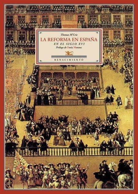 La Reforma en España en el siglo XVI.