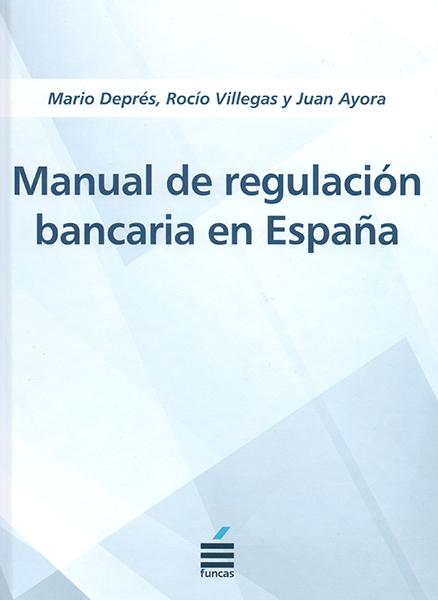 Manual de regulación bancaria en España.
