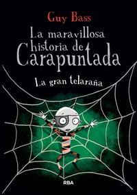 La maravillosa historia de Carapuntada - 4: La gran telaraña
