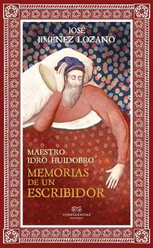 Maestro Idro Huidobro. Memorias de un escribidor