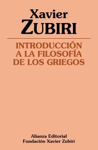 Introducción a la filosofía de los griegos "Lecciones en Barcelona, Ameixenda y Madrid (1941-1943)"