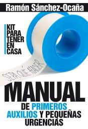 Manual de primeros auxilios y pequeñas urgencias. 