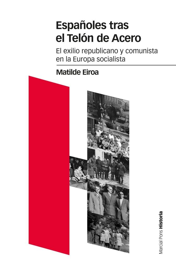 Españoles tras el Telón de Acero. El exilio republicano y comunista en la Europa socialista. 