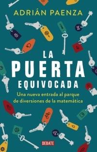 La puerta equivocada "Una nueva entrada al parque de diversiones de la matemática". 